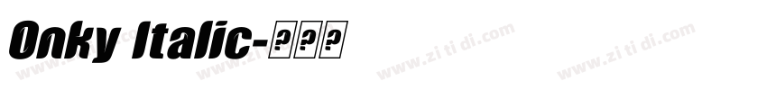 Onky Italic字体转换